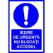 Placuta de iesire de urgenta nu blocati accesul